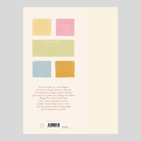 Le livre à peindre - éloge de la couleur