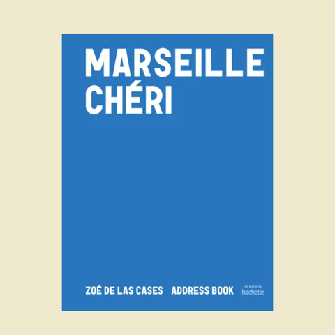 Marseille Chéri - Zoé de Las Cases
