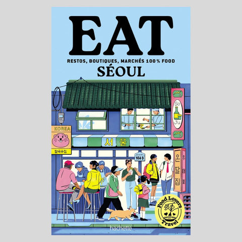 Guide EAT Séoul