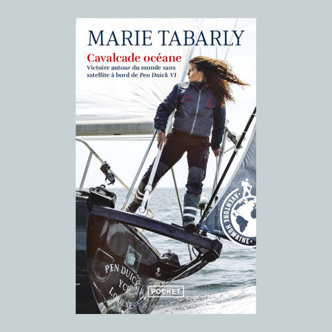 Cavalcade océane - victoire autour du monde sans satellite à bord du Pen Duick VI